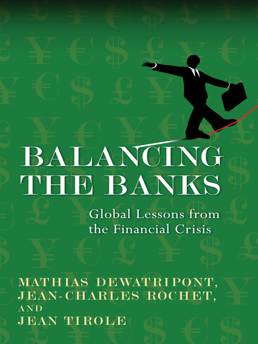 Title details for Balancing the Banks by Mathias Dewatripont - Available